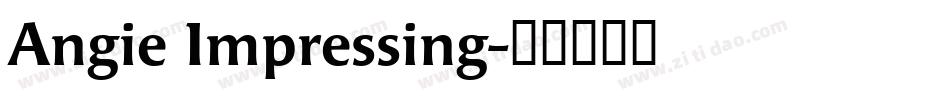 Angie Impressing字体转换
